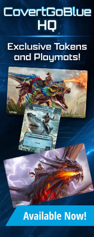 Exclusive CovertgoBlue tokens and playmats!