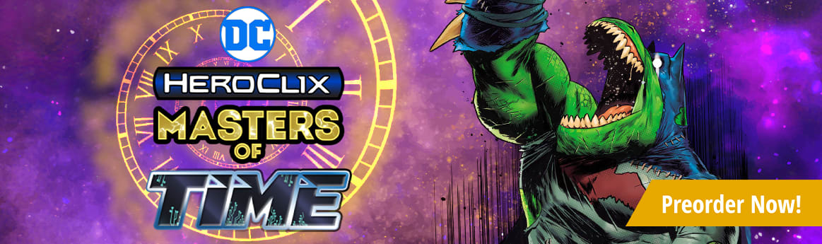 Preorder DC HeroClix: Masters of Time today!