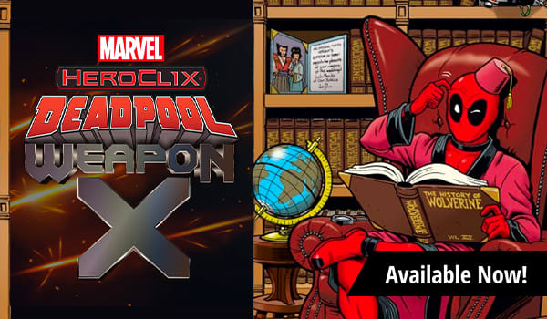 HeroClix Marvel Deadpool Weapon X available now!