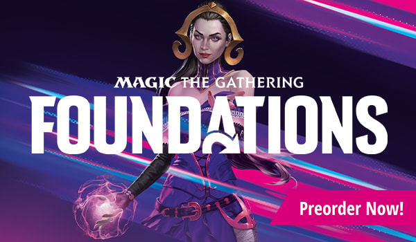 Preorder MTG Foundations today!