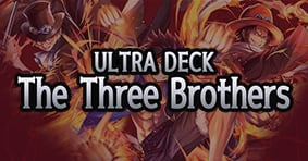 One Piece Card Game Ultra Deck The Three Brothers available now!