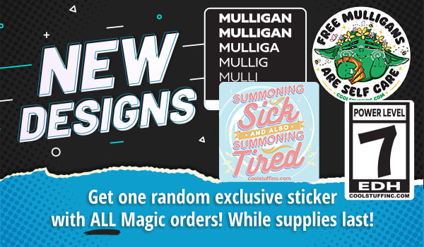 Get one random sticker with all MTG orders, while supplies last!