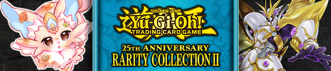 Yu-Gi-Oh! 25th Anniversary Rarity Collection II