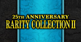 Yu-Gi-Oh! 25th Anniversary Rarity Collection II available now!